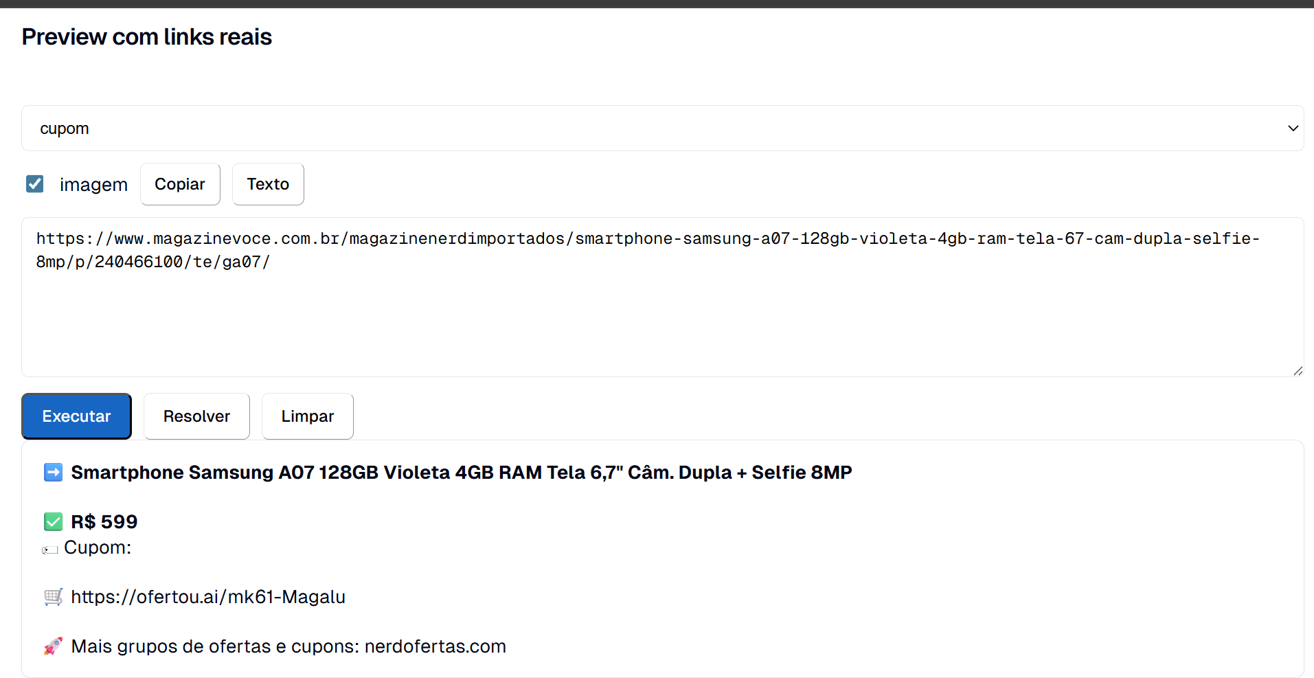 Preview com links reais: campo para colar um link, botão Executar e a prévia da oferta renderizada com título, preço, cupom e link de afiliado